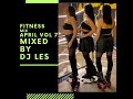 demo 132 138 bpm week 7 april 2023   Dj Les  retro fitness mix