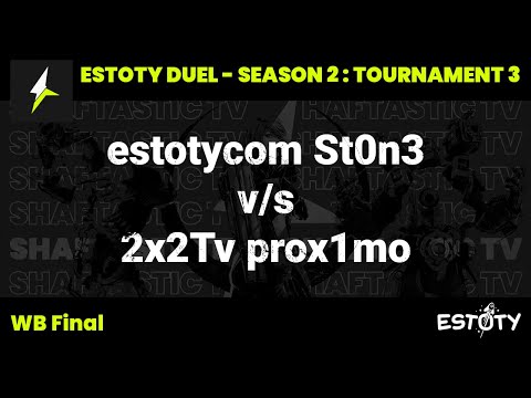 Estoty Duel : S2T3 - WB Final - estotycom St0n3 v/s  2x2Tv prox1mo