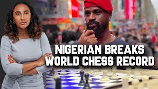 African Chess Master Breaks World Record After Playing Nonstop For 58 Hours | Tunde Onakoya
