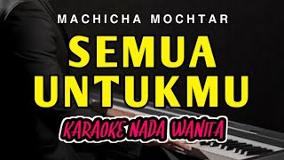 Download lagu SEMUA UNTUKMU - Karaoke Nada Wanita || MACHICHA MOCHTAR mp3 Download lagu SEMUA UNTUKMU - Karaoke Nada Wanita || MACHICHA MOCHTAR mp3