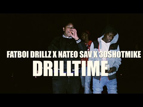 FatBoi Drillz x Nateo Sav x 30ShotMikey - Drilltime