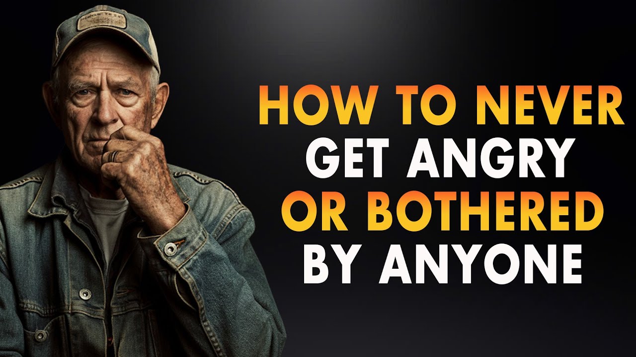 When You Grow Old: How to Never Get Angry or Bothered by Anyone