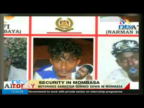 Notorious gangster gunned down in Mombasa