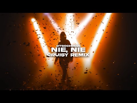 Otsochodzi - Nie, nie (Cruisy Remix)