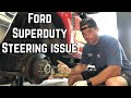 Ford Superduty stiff steering wheel fix