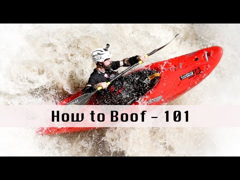 How to Boof 101- Whitewater Kayaking