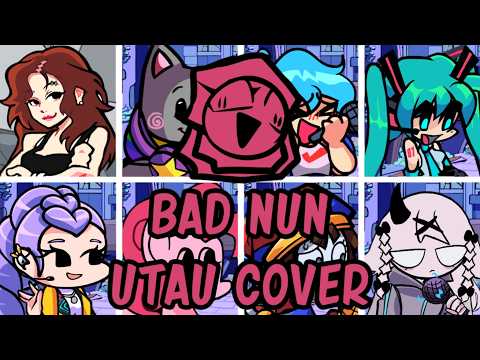 Bad Nun but Every Turn a Different Character Sings (FNF Bad Nun) - [UTAU Cover]