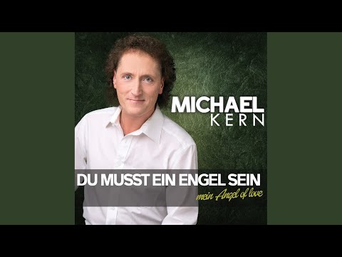 Du Musst Ein Engel Sein Mein Angel Of Love - Michael Kern