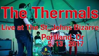 The Thermals  "The Walls"  -into- "Thinking of You" -Live- at The St. Johns Bizarre  5, 13, 2017