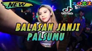 Download lagu Dj Balasan Janji Palsu Mu Remix Breakbeat Yang Viral Di Tiktok 2022 Full Bass mp3