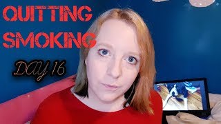 QUITTING SMOKING | DAY 16