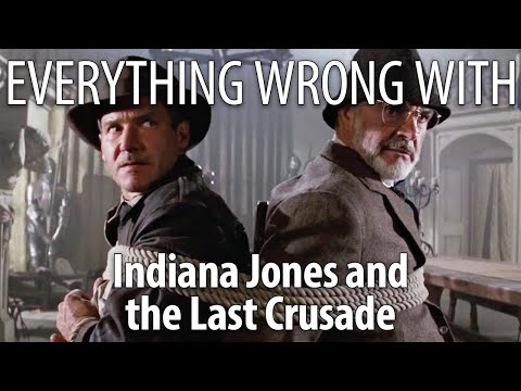 Everything Wrong With Indiana Jones and the Last Crusade