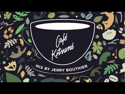 Café Kitsuné Mix by Jerry Bouthier (Full Mix) 2016