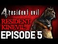 Resident Evil 4 Episode 5 - Resident Kinevil