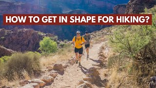 How to get in shape for hiking?