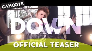 Cahoots - Down (feat. Shaun Reynolds) [Official Teaser]
