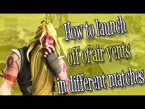 How to launch off of Air Vents in different matches in Season 9 Week 2 Fortnite Battle Royale Video
