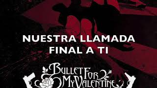 Bullet For My Valentine-10 Years Today sub. español