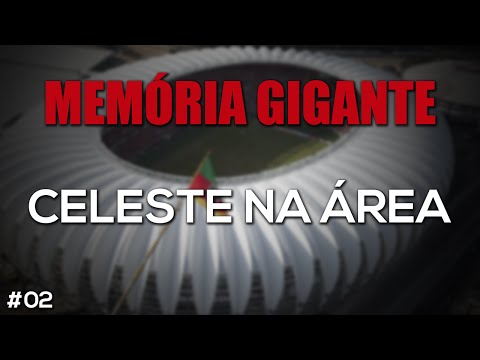 #02 | MEMÓRIA GIGANTE | CELESTE NA ÁREA