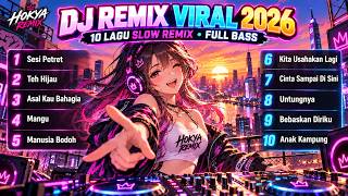 Download lagu DJ REMIX VIRAL 2026 - 10 Lagu Slow Remix Full Bass | Sesi Potret, Teh Hijau, Asal Kau Bahagia mp3