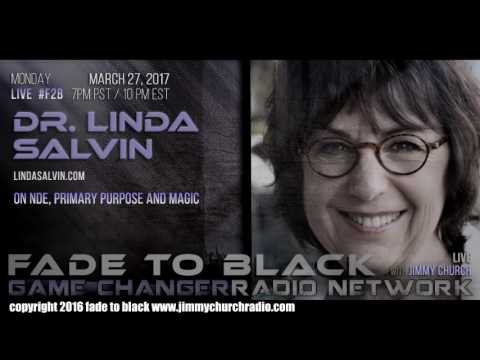 Ep. 631 FADE to BLACK Jimmy Church w/ Dr. Linda Salvin : NDEs Psychic : LIVE