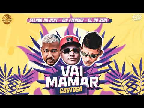 GELADO NO BEAT, CL NO BEAT, MC PIKACHU - MAMAR GOSTOSO