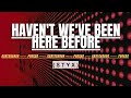HAVEN'T WE'VE BEEN HERE BEFORE KARAOKE (STYX)