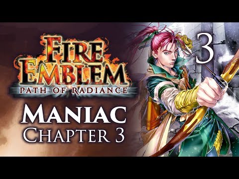 Part 3: Let's Play Fire Emblem Path of Radiance, Maniac Mode, Chapter 3 - "Battle Before Breakfast"