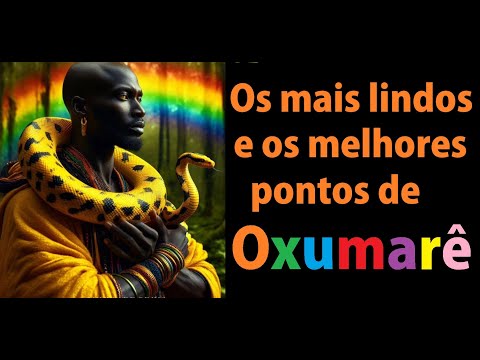 Os mais lindos e melhores pontos de Oxumarê