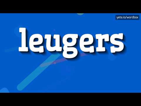 LEUGERS - HOW TO PRONOUNCE IT!?