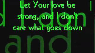 Let Your Love Be Strong - Switchfoot - Lyrics Video