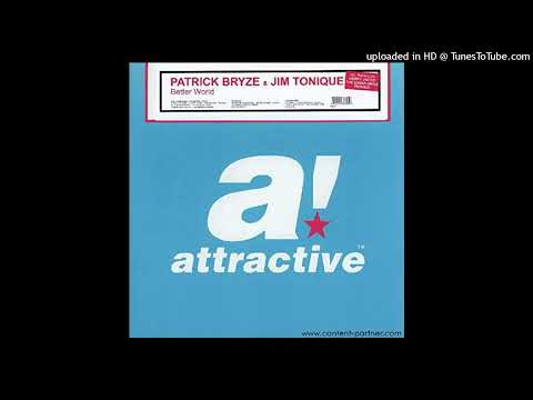 Jim Tonique & Patrick Bryze - Better World