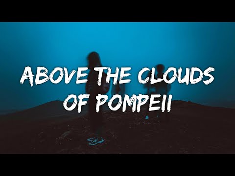 Bear's Den - Above The Clouds Of Pompeii (Lyrics) (From Love At First Sight)