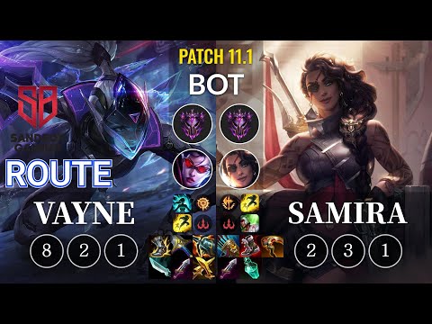 SB Route Vayne vs Samira Bot - KR Patch 11.1