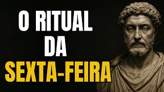 O RITUAL ESTOICO DA SEXTA-FEIRA: Como Transformar os Erros da Semana em Força pa