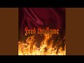 Feed The Flame