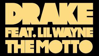 Drake - The Motto ft. Lil Wayne