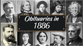 Obituary: Famous Faces WE LOST in 1886