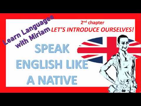 🗣🇺🇸 🇬🇧  SPEAK ENGLISH LIKE A NATIVE: 2 LET'S INTRODUCE OURSELVES