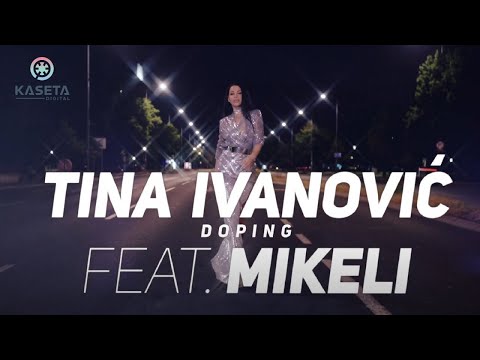 TINA IVANOVIC FT. MIKELI - DOPING - (OFFICIAL VIDEO 2021)