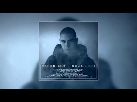 EKSER BOB - MOJA IGRA ( MOJA IGRA 2016 )