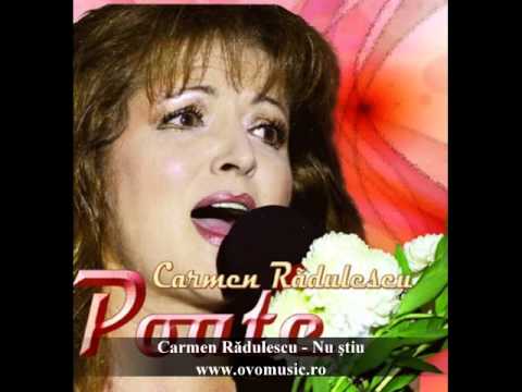 Carmen Rădulescu - Nu ştiu