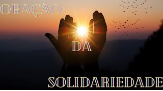O Poder da Solidariedade: Uma Oração Coletiva - Oração de Cura - Oração da Manhã - Oração da Noite