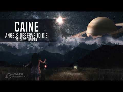 Caine ft Sheryl Daneen - Angels Deserve To Die (Extended Mix)