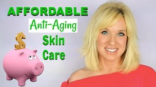 Best AFFORDABLE Anti-Aging SKIN CARE! Look Younger On A BUDGET