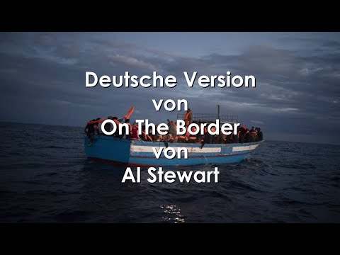 An der Grenze (Cover von "On The Border" von Al Stewart)