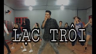 LẠC TRÔI (TRIPLE D REMIX) | DAN NGUYEN Choreography