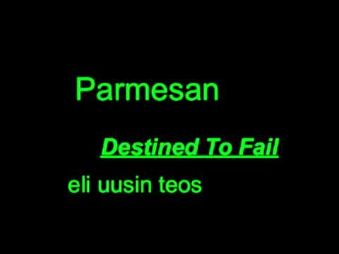 Parmesan - Destined To Fail