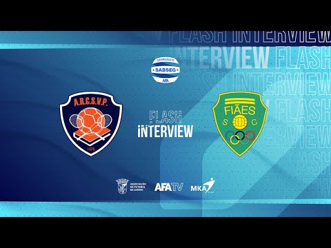 Flash Interview - ARC S. Vicente Pereira x Fiães SC
