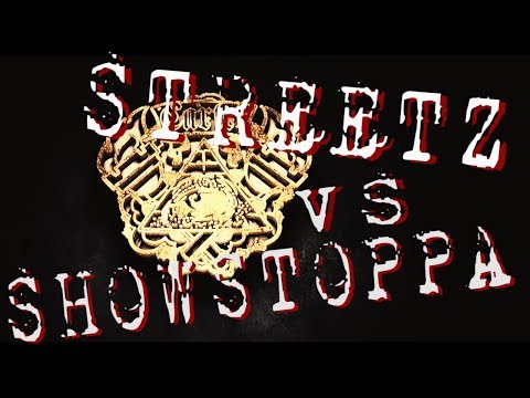 Streatz vs Showstoppa